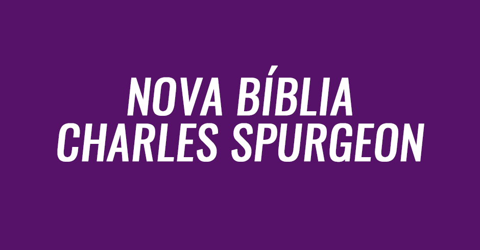 Nova Bíblia Charles Spurgeon