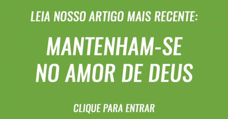 Mantenha Se No Amor De Deus – Artigos Cristãos