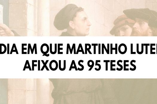 O dia em que Martinho Lutero afixou as 95 teses
