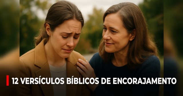 12 versículos bíblicos de encorajamento