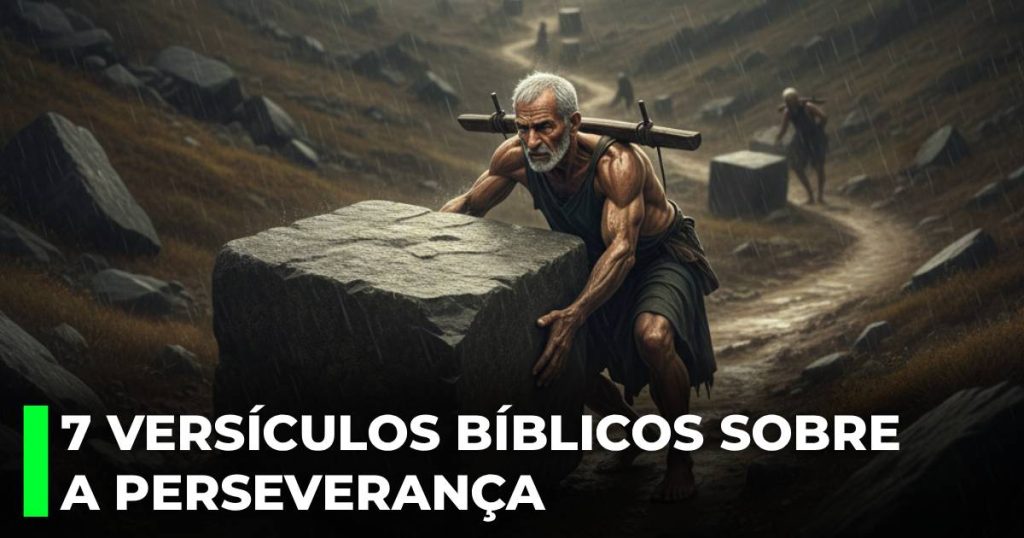 7 Versículos BÍBLICOS SOBRE a perseverança